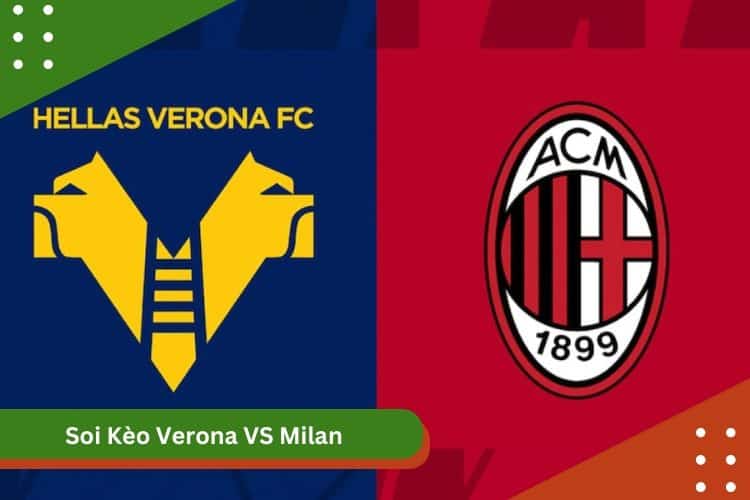 Soi Kèo Verona vs Milan